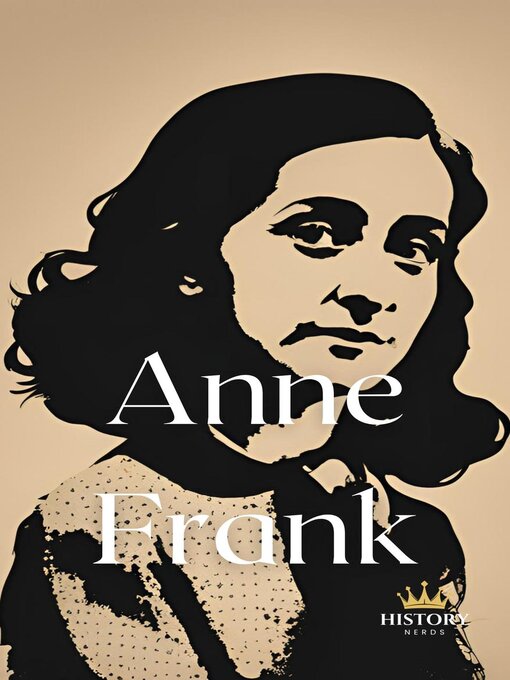 Title details for Anne Frank by History Nerds - Available